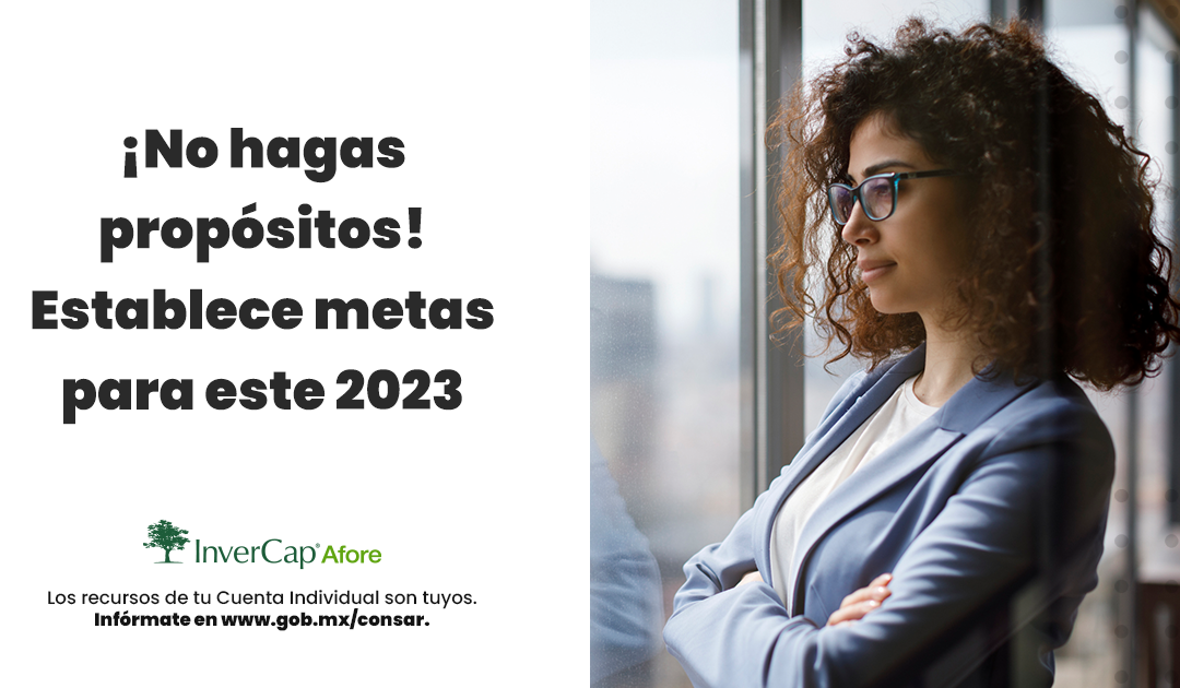 ¡No hagas propósitos! Establece metas para este 2023